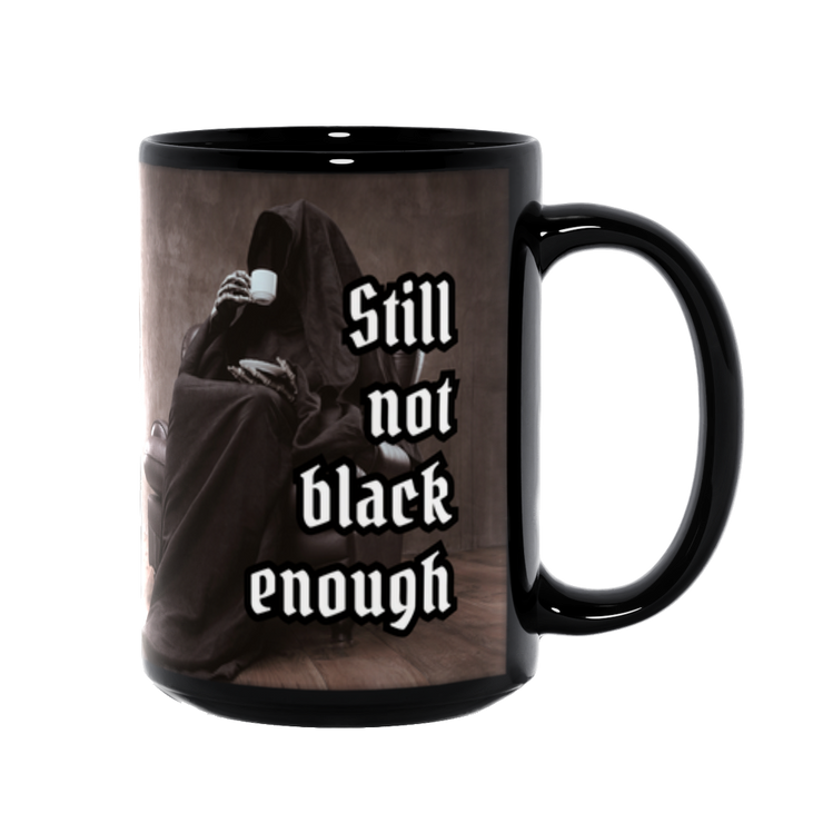 Still Not Black Enough Mug